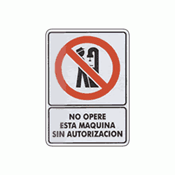 No opere esta maquinaria sin autorizacion 1